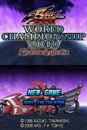 Yu-Gi-Oh! 5D's - World Championship 2010 - Reverse of Arcadia (USA) (En,Ja,Fr,De,Es,It) screen shot title